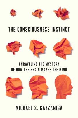 The Consciousness Instinct: Unraveling the Mystery of How the Brain Makes the Mind Cover Image