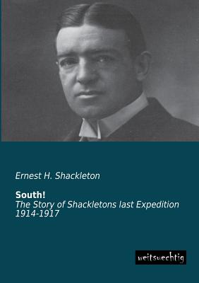 South! By Ernest H. Shackleton Cover Image