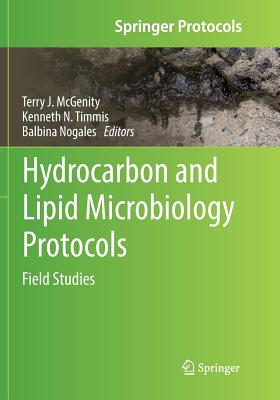 Hydrocarbon and Lipid Microbiology Protocols: Field Studies (Springer Protocols Handbooks) Cover Image