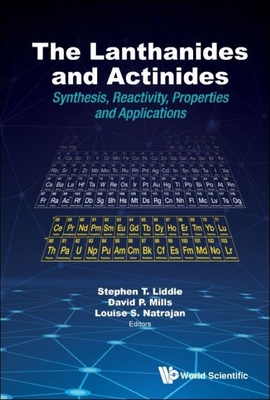 Lanthanides and Actinides, The: Synthesis, Reactivity, Properties and Applications By Stephen T. Liddle (Editor), David P. Mills (Editor), Louise Sarah Natrajan (Editor) Cover Image