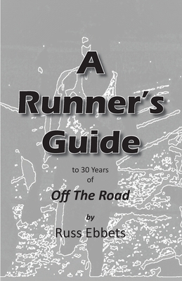 A Runner's Guide: to 30 years of Off The Road Cover Image
