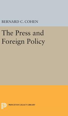 Cover for Press and Foreign Policy (Princeton Legacy Library #2321)