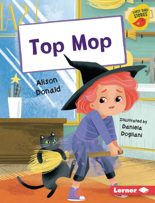 Top Mop (Early Bird Readers -- Yellow (Early Bird Stories (Tm)))