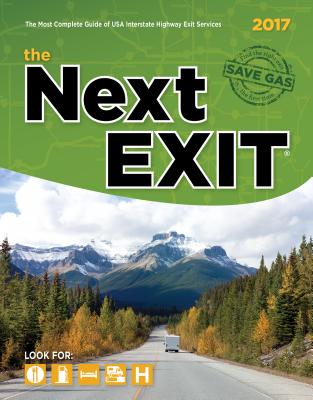 The Next Exit 2017: USA Interstate Highway Exit Directory Cover Image