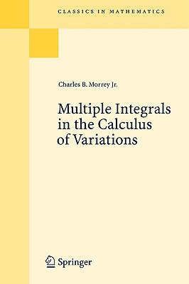 Multiple Integrals in the Calculus of Variations (Classics in Mathematics)