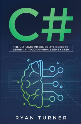 C#: The Ultimate Intermediate Guide To Learn C# Programming Step By Step Cover Image