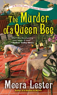 The Murder of a Queen Bee (A Henny Penny Farmette Mystery #2) By Meera Lester Cover Image