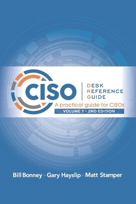 CISO Desk Reference Guide: A Practical Guide for CISOs Cover Image