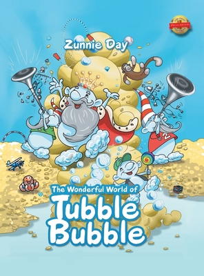The Wonderful World of Tubble Bubble By Zunnie Day Cover Image