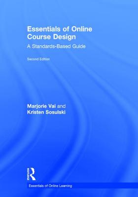 Essentials of Online Course Design: A Standards-Based Guide (Essentials of Online Learning)