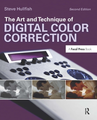 The Art and Technique of Digital Color Correction Cover Image
