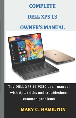 Complete Dell XPS Owner's Manual: The DELL XPS 13 9380 user manual