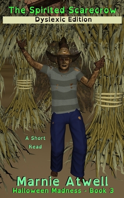 The Spirited Scarecrow Dyslexic Edition Cover Image