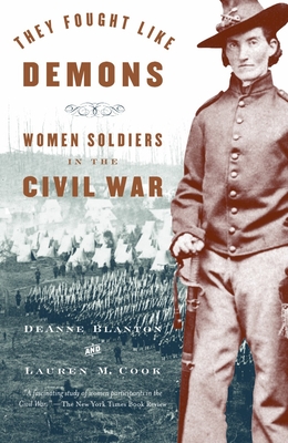 They Fought Like Demons: Women Soldiers in the Civil War (Vintage Civil War Library)