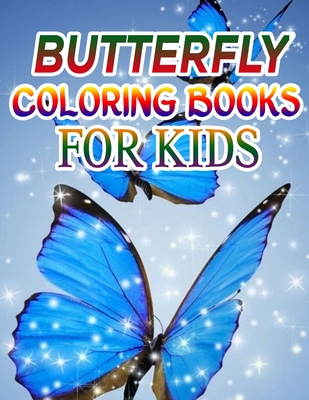 Download Butterfly Coloring Books For Kids Coloring Book For Toddlers Butterfly Activity Book For Kids Ages 2 4 4 8 8 12 Paperback The Reading Bug