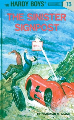 Hardy Boys 15: the Sinister Signpost (The Hardy Boys #15)