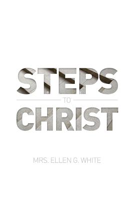 Steps to Christ 1882 Edition By Ellen G. White Cover Image