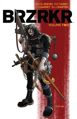 BRZRKR Vol. 2 By Matt Kindt, Ron Garney (Illustrator), Keanu Reeves Cover Image