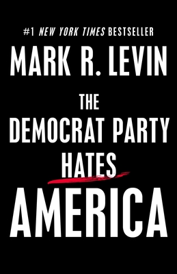 The Democrat Party Hates America