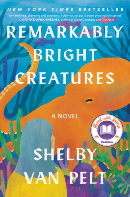 Remarkably Bright Creatures: A Read with Jenna Pick By Shelby Van Pelt Cover Image