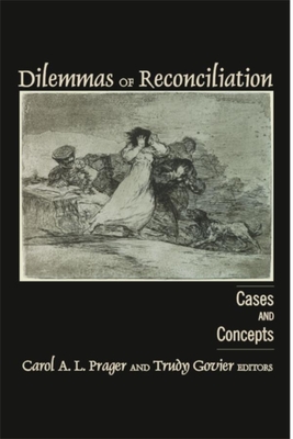 Dilemmas of Reconciliation: Cases and Concepts