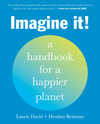 Imagine It!: A Handbook for a Happier Planet Cover Image