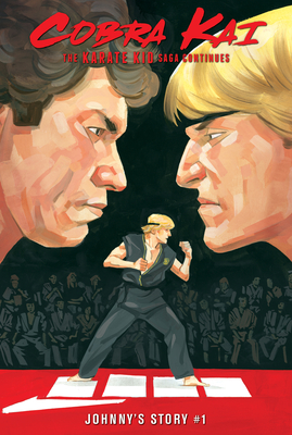 The Karate Kid Saga Continues: Johnny's Story #1 By Denton J. Tipton, Kagan McLeod (Illustrator), Luis Antonio Delgado (Illustrator) Cover Image
