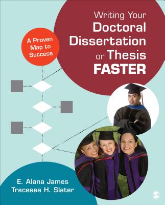 Writing Your Doctoral Dissertation or Thesis Faster: A Proven Map to Success Cover Image