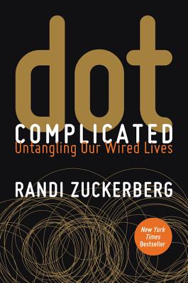 Dot Complicated Untangling Our Wired Lives Paperback