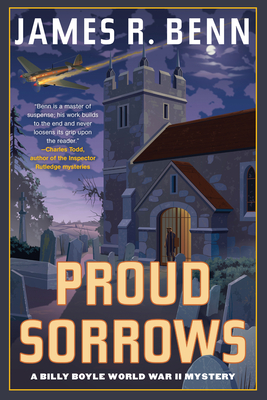 Proud Sorrows (A Billy Boyle WWII Mystery #18) By James R. Benn Cover Image