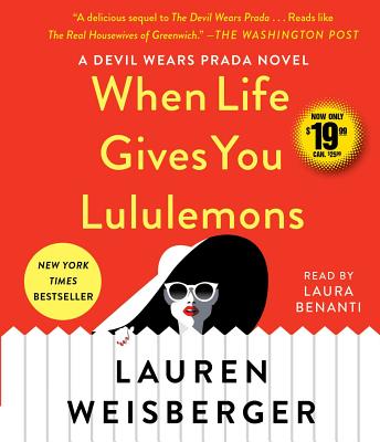 When Life Gives You Lululemons By Lauren Weisberger, Laura Benanti (Read by) Cover Image