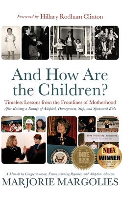 And How Are the Children?: Timeless Lessons from the Frontlines of Motherhood