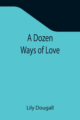A Dozen Ways Of Love Cover Image