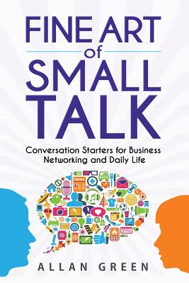 Fine Art of Small Talk: Conversation Starters for Business