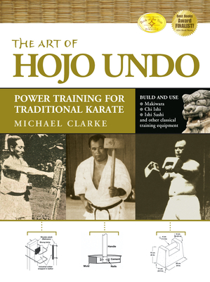 The Art of Hojo Undo: Power Training for Traditional Karate Cover Image