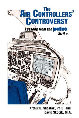 The Air Controllers' Controversy: Lessons from the PATCO Strike Cover Image
