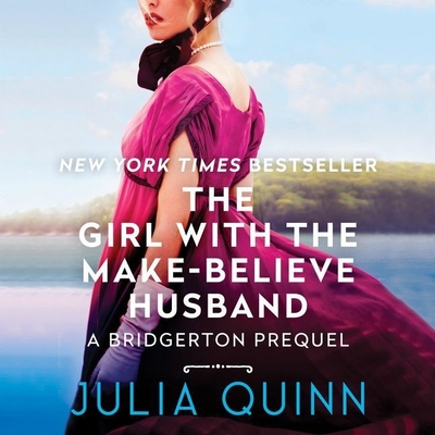 The Girl with the Make-Believe Husband: A Bridgertons Prequel (Rokesbys #2) By Julia Quinn, Rosalyn Landor (Read by) Cover Image