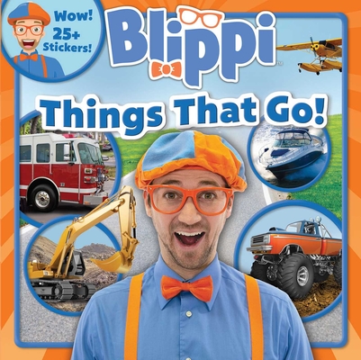 Blippi: Things That Go! (8x8) By Thea Feldman Cover Image