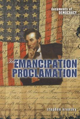 The Emancipation Proclamation (Documents of Democracy) By Stephen Krensky Cover Image