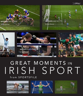 Great Moments in Irish Sport By Sportsfile Cover Image