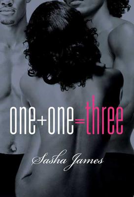 One + One = Three: A Novel