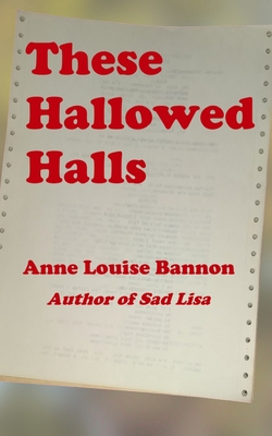 These Hallowed Halls (Operation Quickline #6) By Anne Louise Bannon Cover Image