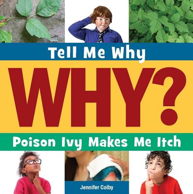 Poison Ivy Makes Me Itch (Tell Me Why Library) By Jennifer Colby, Adam Weber (Narrated by) Cover Image