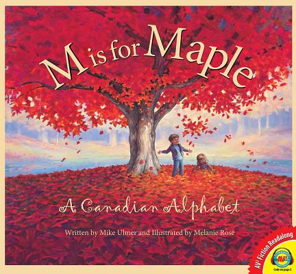 M Is for Maple: A Canadian Alphabet (Discover Canada Province by Province) Cover Image