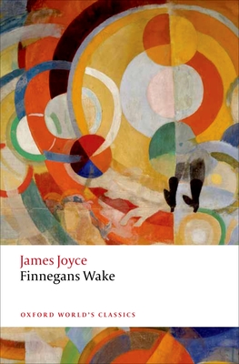 Finnegans Wake (Oxford World's Classics) | Changing Hands