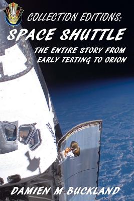 Collection Editions: Space Shuttle: The Entire Story From Early Testing to Orion Cover Image