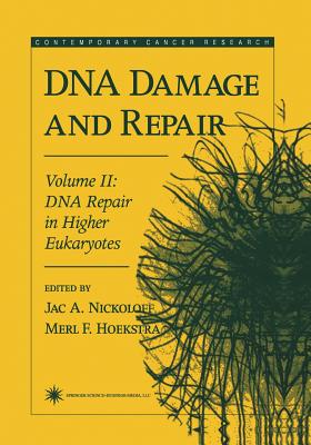 DNA Damage and Repair: Volume 2: DNA Repair in Higher Eukaryotes