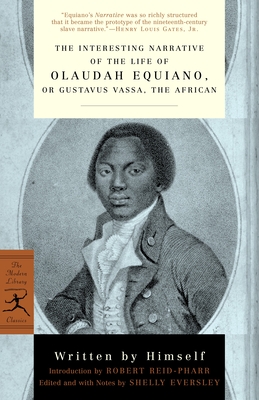The Interesting Narrative of the Life of Olaudah Equiano: or, Gustavus Vassa, the African (Modern Library Classics) Cover Image
