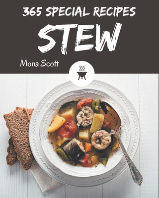 365 Special Stew Recipes: From The Stew Cookbook To The Table Cover Image