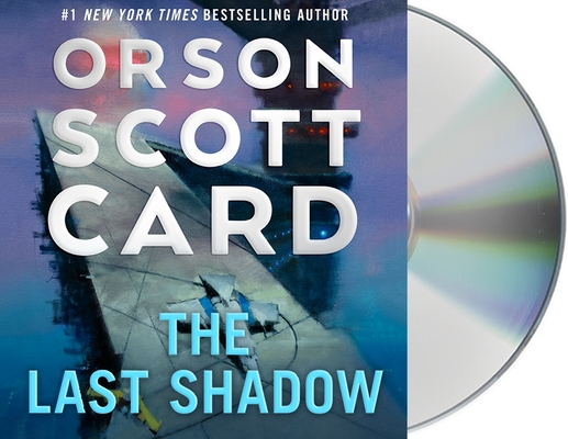 The Last Shadow (The Ender Saga #6) By Orson Scott Card, Emily Rankin (Read by), Gabrielle de Cuir (Read by), John Rubinstein (Read by), Judy Young (Read by), Justine Eyre (Read by), Kirby Heyborne (Read by), Orson Scott Card (Read by), Scott Brick (Read by), Stefan Rudnicki (Read by) Cover Image